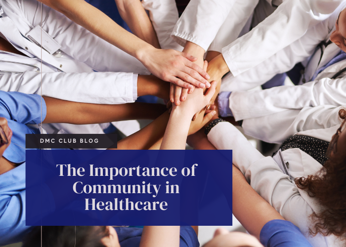 The Importance of Community in Healthcare: Building Connections Beyond the Clinic